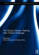 The Olympic Games: Meeting New Global Challenges edito da Taylor & Francis Ltd