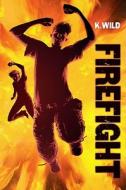 Firefight di Kate Wild edito da Chicken House