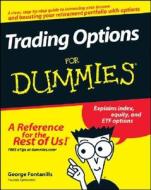 Trading Options For Dummies di George A. Fontanills edito da John Wiley And Sons Ltd