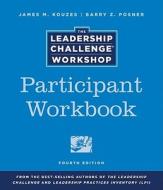 The Leadership Challenge Workshop Participant Set di James M. Kouzes edito da John Wiley And Sons Ltd