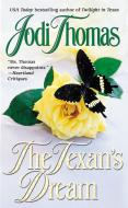 The Texan's Dream di Jodi Thomas edito da JOVE