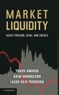 Market Liquidity di Yakov Amihud, Haim Mendelson, Lasse Heje Pedersen edito da Cambridge University Press