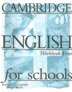 Cambridge English For Schools 4 Workbook di Andrew Littlejohn, Diana Hicks edito da Cambridge University Press