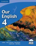 Our English 4 Student's Book With Audio Cd di Jo Kent, Peter A. Roberts, Dian Morgan, Angela Lalla, John Bleau edito da Cambridge University Press