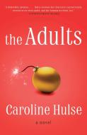 The Adults di Caroline Hulse edito da RANDOM HOUSE