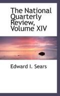 The National Quarterly Review, Volume Xiv di Edward I Sears edito da Bibliolife