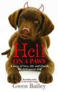 Hell On 4 Paws di Gwen Bailey edito da Octopus Publishing Group