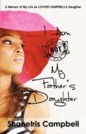 I Am Not My Father's Daughter di Shanetris Campbell edito da Publicly Owned Publishing Company