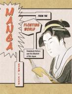 Manga from the Floating World di Adam L. Kern edito da Harvard University Press