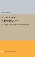 Perestroika in Perspective di Padma Desai edito da Princeton University Press