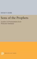 Sons of the Prophets di Hugh Thomson Kerr edito da Princeton University Press