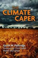 The Climate Caper di Garth W. Paltridge edito da Quartet Books