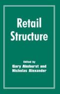 Retail Structure di Gary Akehurst edito da Routledge