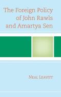 The Foreign Policy of John Rawls and Amartya Sen di Neal Leavitt edito da Lexington