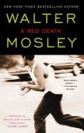 A Red Death: An Easy Rawlins Novel di Walter Mosley edito da WASHINGTON SQUARE