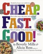 Cheap. Fast. Good! di Beverly Mills, Alicia Ross edito da Workman Publishing