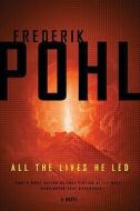 All the Lives He Led di Frederik Pohl edito da Tor Books
