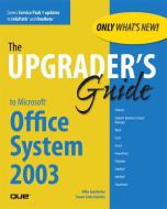 Upgrader's Guide to Microsoft Office System 2003 di Mike Gunderloy, Susan Sales Harkins edito da Pearson Education (US)