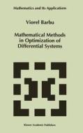 Mathematical Methods in Optimization of Differential Systems di Viorel Barbu edito da Springer Netherlands