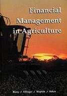 Financial Management In Agriculture di Peter J. Barry, Paul N. Ellinger, John A. Hopkin, C. B. Baker edito da Pearson Education (us)