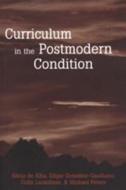 Curriculum in the Postmodern Condition di Alicia Gaspar de Alba, Edgar González-Gaudiano, Colin Lankshear edito da Lang, Peter