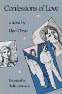 Confessions of Love di Chiyo Uno edito da UNIV OF HAWAII PR