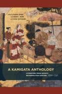 A Kamigata Anthology: Literature from Japan's Metropolitan Centers, 1600-1750 edito da UNIV OF HAWAII PR
