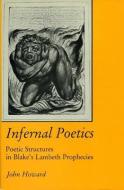 Infernal Poetics di John D. Howard edito da Associated University Presses