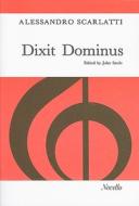 Dixit Dominus: Psalm 109, Authorized Version 110: For SATB Soli and Chorus, String Orchestra and Organ Continuo edito da Novello