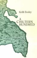 CHILTERN HUNDRED PB di Keith Bosley edito da Carcanet Press