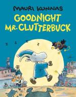 Goodnight, Mr. Clutterbuck di Mauri Kunnas edito da Archipelago Books