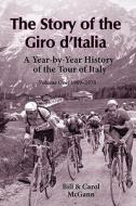 The Story of the Giro d'Italia di Bill McGann, Carol McGann edito da McGann Publishing LLC