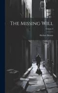 The Missing Will; Volume 2 di Herbert Broom edito da LEGARE STREET PR