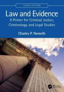 Law And Evidence di Charles P. Nemeth edito da Taylor & Francis Ltd