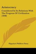 Aristocracy di Hippolyte Philibert Passy edito da Kessinger Publishing Co