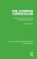The Common Curriculum di Maurice Holt edito da Taylor & Francis Ltd