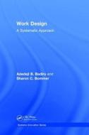 Work Design di Adedeji B. (Air Force Institute of Technology Badiru, Sharon C. Bommer edito da Taylor & Francis Ltd