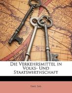 Die Verkehrsmittel In Volks- Und Staatsw di Emil Sax edito da Nabu Press