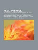 Albanian music di Source Wikipedia edito da Books LLC, Reference Series