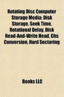 Rotating Disc Computer Storage Media: Di di Books Llc edito da Books LLC