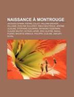 Naissance Montrouge: Jacques Dynam, Pi di Livres Groupe edito da Books LLC, Wiki Series