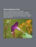 Sotilaskoulutus: Koulutus Suomen Puolust di L. Hde Wikipedia edito da Books LLC, Wiki Series
