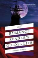 The Romance Reader's Guide to Life di Sharon Pywell edito da FLATIRON BOOKS