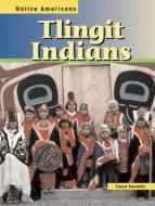 Tlingit Indians di Suzanne Williams, Suzanne Morgan Williams edito da Heinemann Educational Books