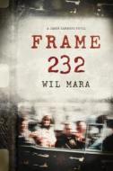Frame 232 di Wil Mara edito da Tyndale House Publishers