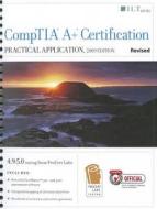 CompTIA A+ Certification: Practical Application edito da Axzo Press