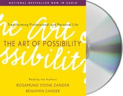 The Art of Possibility di Rosamund Stone Zander, Benjamin Zander edito da MacMillan Audio