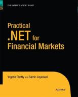 Practical .NET for Financial Markets di Manish Jayaswal, Vivek Shetty edito da Apress