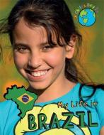 A Child's Day In...: My Life in Brazil di Patience Coster edito da Hachette Children's Group