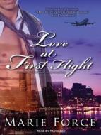 Love at First Flight: One Round Trip That Would Change Everything di Marie Force edito da Tantor Audio